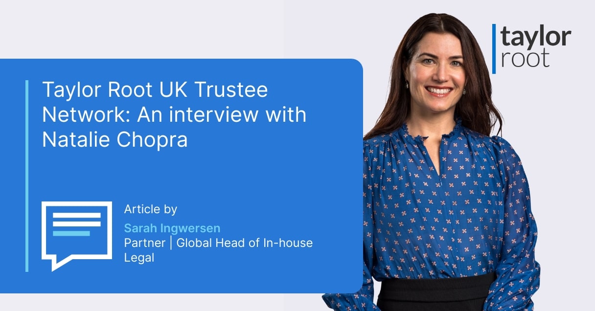Taylor Root UK Trustee Network: An interview with Natalie Chopra ...